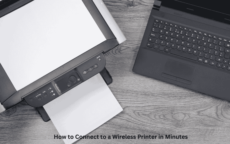 How to Connect to a Wireless Printer A Step-by-Step Guide for UK Users