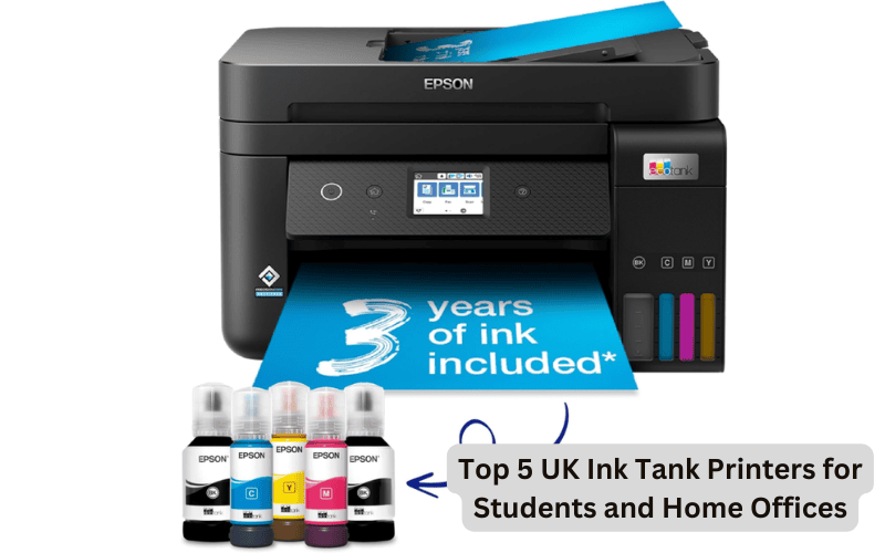 Top 5 UK Ink Tank Printers for Students and Home Offices