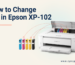 How to change ink in Epson XP-102